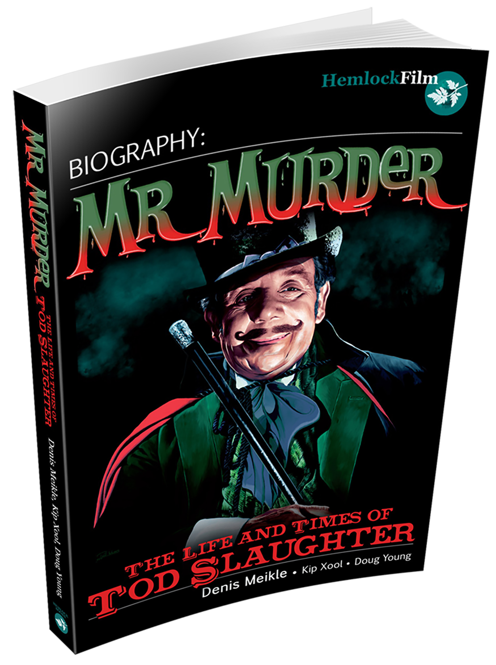 MR MURDER: THE LIFE AND TIMES OF TOD SLAUGHTER - Paperback book